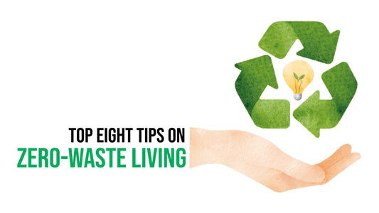 Top 8 Tips On Zero-waste Living