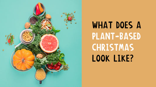What Does A Plant-Based Christmas Look Like?